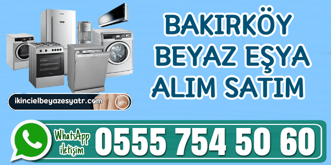 Bakırköy İkinci El Beyaz Eşya Alan Yerler 1