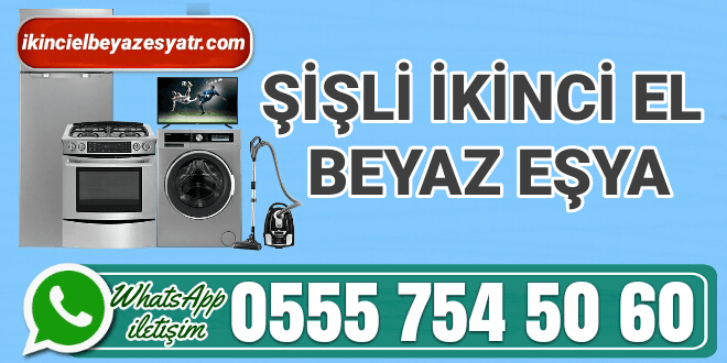 Şişli İkinci El Beyaz Eşya Alan Yerler 5